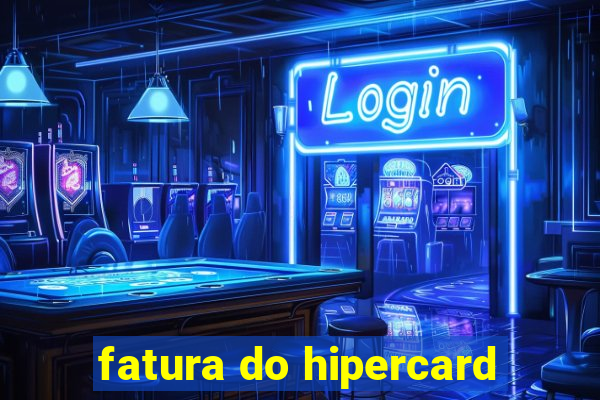 fatura do hipercard